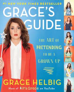 Grace's Guide by Grace Helbig